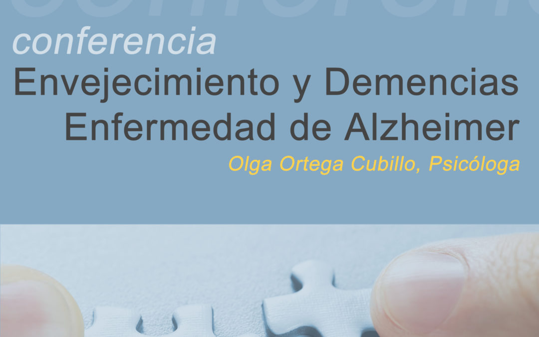 Conferencia 30 de mayo «Envejecimiento y Demencias»